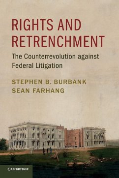 Rights and Retrenchment - Burbank, Stephen B. (University of Pennsylvania); Farhang, Sean (University of California, Berkeley)