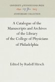 A Catalogue of the Manuscripts and Archives of the Library of the College of Physicians of Philadelphia