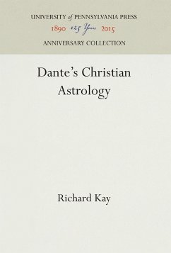 Dante's Christian Astrology - Kay, Richard