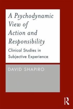A Psychodynamic View of Action and Responsibility - Shapiro, David