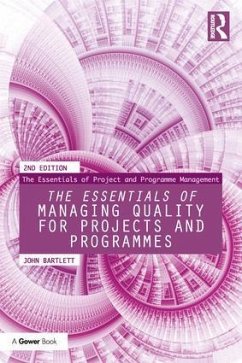 The Essentials of Managing Quality for Projects and Programmes - Bartlett, John