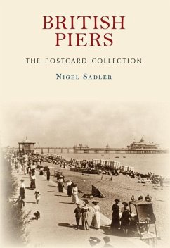 British Piers the Postcard Collection - Sadler, Nigel