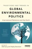 Traditions and Trends in Global Environmental Politics