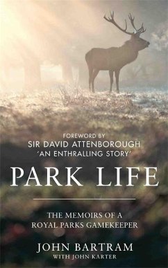 Park Life: The Memoirs of a Royal Parks Gamekeeper - Bartram, John; Karter, John