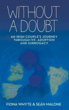 Without a Doubt: An Irish Couple's Journey Through Ivf, Adoption and Surrogacy - Malone, Sean; Whyte, Fiona