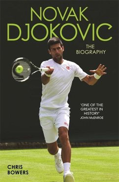 Novak Djokovic - The Biography - Bowers, Chris