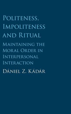 Politeness, Impoliteness and Ritual - Kádár, Dániel Z.