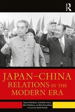 Japan-China Relations in the Modern Era - Kokubun, Ryosei; Soeya, Yoshihide; Takahara, Akio