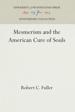 Mesmerism and the American Cure of Souls - Fuller, Robert C.