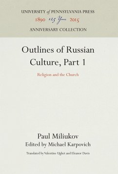 Outlines of Russian Culture, Part 1 - Miliukov, Paul