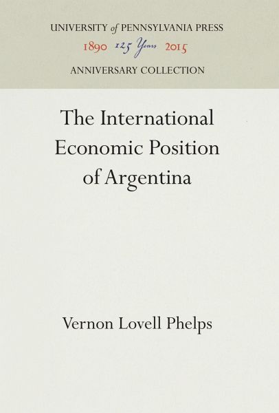 The International Economic Position of Argentina The International Economic Position of Argentina
