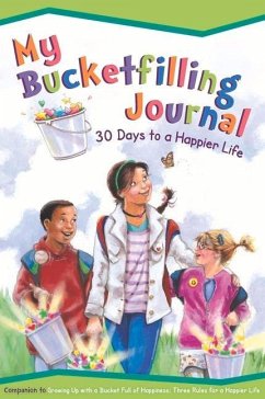 My Bucketfilling Journal: 30 Days to a Happier Life - Mccloud, Carol