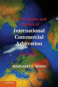 The Principles and Practice of International Commercial Arbitration - Moses, Margaret L.