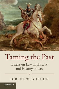 Taming the Past - Gordon, Robert W.
