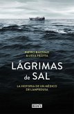 Lágrimas de sal : la historia de un médico de Lampedusa