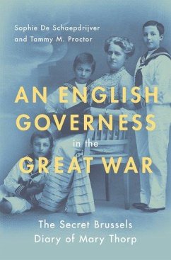 An English Governess in the Great War - De Schaepdrijver, Sophie; Proctor, Tammy M