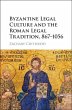 Byzantine Legal Culture and the Roman... - Bild 1