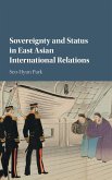 Sovereignty and Status in East Asian International Relations