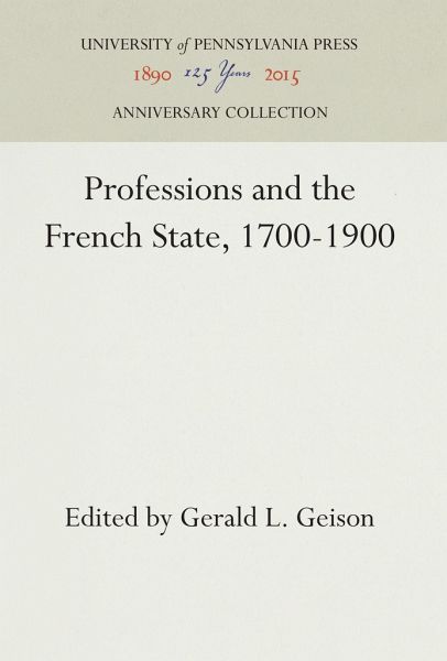 Professions and the French State, 1700-1900 Professions and the French State, 1700-1900