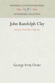 John Randolph Clay: America's First Career Diplomat