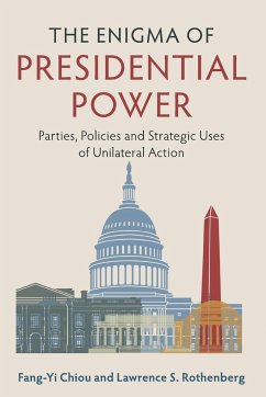 The Enigma of Presidential Power - Chiou, Fang-Yi (Academia Sinica, Taipei, Taiwan); Rothenberg, Lawrence S. (University of Rochester, New York)