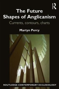 The Future Shapes of Anglicanism - Percy, Martyn