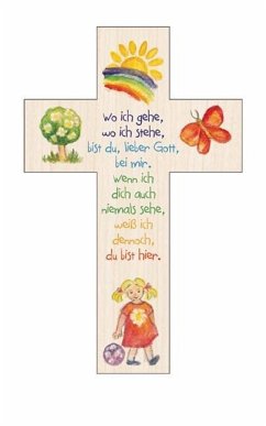 Kinderkreuz Wo ich gehe, wo ich stehe ...