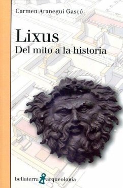 Lixus : del mito a la historia - Aranegui Gascó, Carmen