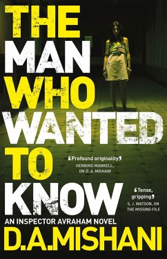 The Man Who Wanted to Know - Mishani, Dror