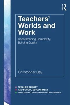 Teachers' Worlds and Work - Day, Christopher