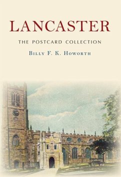 Lancaster the Postcard Collection - Howorth, Billy F K