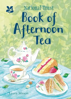 The National Trust Book of Afternoon Tea - Mason, Laura