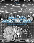 Inhabitable Infrastructures
