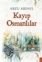 Kayip Osmanlilar - Arinel, Arzu