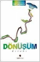 Dönüsüm Kitabi - Akcakaya, Ümit Dönüsüm Kitabi - Akcakaya, Ümit
