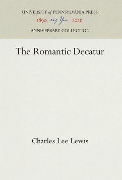 The Romantic Decatur - Lewis, Charles Lee