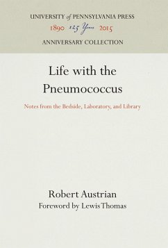 Life with the Pneumococcus - Austrian, Robert