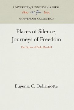 Places of Silence, Journeys of Freedom - DeLamotte, Eugenia C.