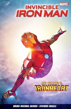 Invincible Iron Man Vol. 1: Iron Heart - Bendis, Brian Michael