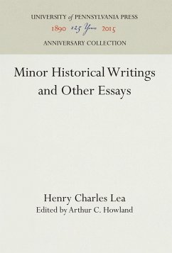 Minor Historical Writings and Other Essays - Lea, Henry Charles