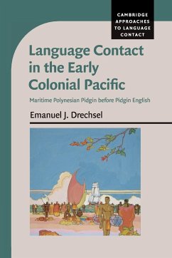 Language Contact in the Early Colonial Pacific - Drechsel, Emanuel J.