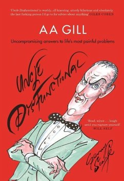 Uncle Dysfunctional: Uncompromising Answers to Life's Most Painful Problems - Gill, AA