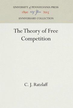 The Theory of Free Competition - Ratzlaff, C. J.