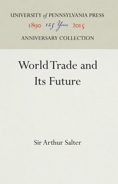 World Trade and Its Future - Salter, Sir Arthur