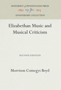 Elizabethan Music and Musical Criticism - Boyd, Morrison Comegys