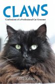 Claws: Confessions of a Professional Cat Groomer