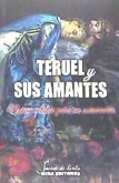 Teruel y sus amantes : nuevos relatos para un aniversario