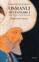 Imparatorluk Caginin Osmanli Sultanlari 1 - M. Emecen, Feridun