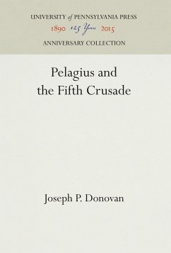 Pelagius and the Fifth Crusade - Donovan, Joseph P.