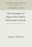 The Dynamics of Supervision Under Functional Controls